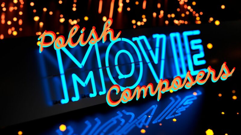 Silver Screen Music of Polish Composers