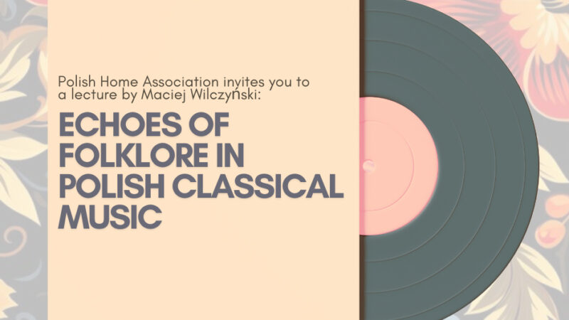 Echoes of Folklore in Polish Classical Music